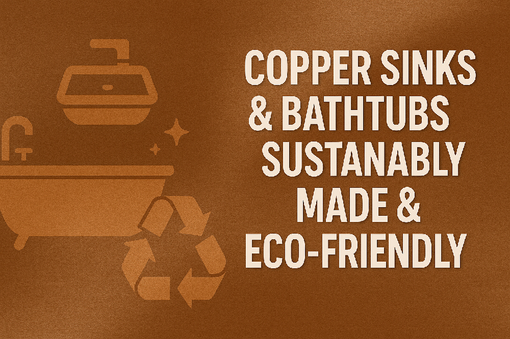 The Health Benefits of Copper Sinks and Bathtubs by SoLuna